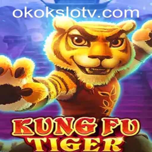 Unleash the Power of KungFuTiger: Explore the Thrilling World of okokslot