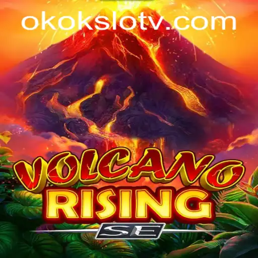 VolcanoRisingSE: The Ultimate Gaming Experience with Okokslot